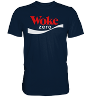 Woke Zero - Premium Shirt
